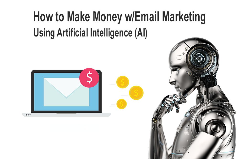 How to Make Money with Email Marketing Using AI