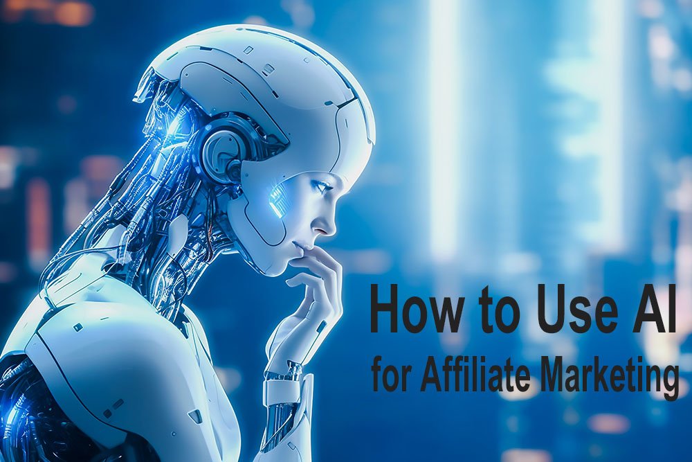 How to Use AI for Affiliate Marketing - Powerful Strategies for Success!