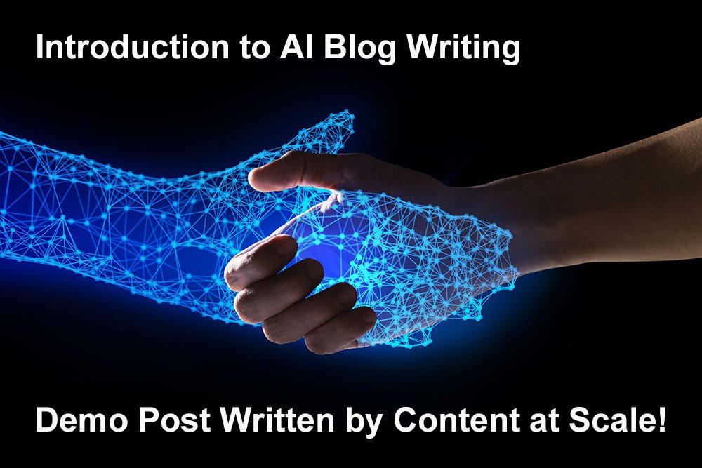 Introduction to AI Blog Writing - Example Post Written by Content at Scale