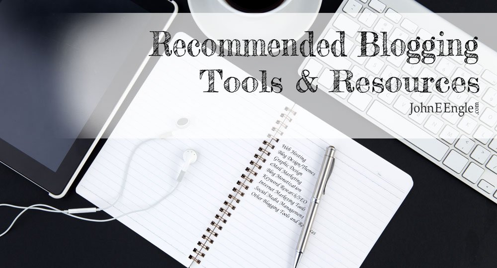 Recommended Blogging Tools and Resources!